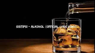Sisitipsi - Alkohol (Official Lyrics Video)