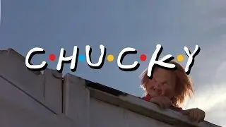 Como seria Chucky na versão Friends