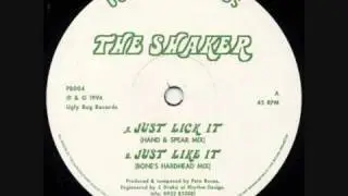 The Shaker-Just Lick it