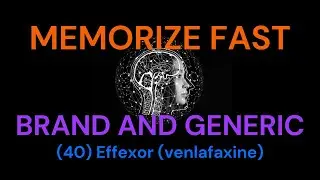 (40) Effexor (venlafaxine) How to memorize fast - brand and generic drug names