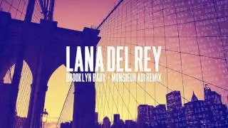 Lana Del Rey - Brooklyn Baby (Monsieur Adi Remix)