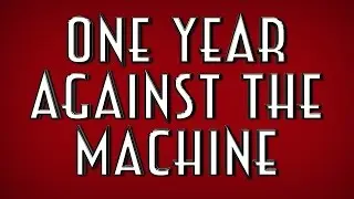 One Year Against The Machine (Channel Ad)