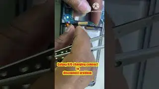 Galaxy A70 charging connect disconnect problem 