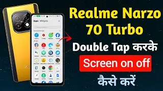 realme narzo 70 turbo me double tap  screen on off kaise kare !! realme narzo 70 turbo screen on off