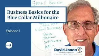 Become a Small Business Millionaire (in the Trades):  A Series by David Jones