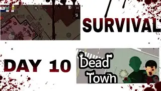 JAL 2.0- Dead town Day 10 Survival #deadtown  #offline #zombiesurvival  #survival