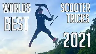WORLDS BEST SCOOTER TRICKS 2021