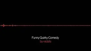 Background free funny comedy music& to use on videos.