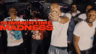 Y.O x FLIP BRIM x SPAZZ OMELLY - SUMMERTIME MADNESS (MUSIC VIDEO) 🎥 
