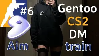 CS2 DM Aim Training on Gentoo Linux #6