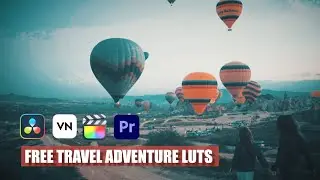 Free TRAVEL ADVENTURE Luts | How To Use Luts In Adobe Premiere Pro
