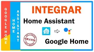 Integrar Home Assistant a Google Home gratis - Conectar Hassio con Google Home
