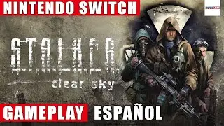 S.T.A.L.K.E.R.: Clear Sky Nintendo Switch Gameplay Español