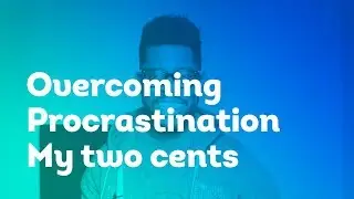 Designers: How to overcome procrastination?