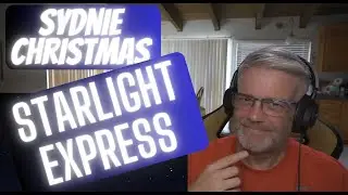 Sydnie Christmas - Starlight Express - Reaction - Here we go, folks!