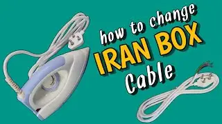 How to Change Iran box Cable/ Wire. Simple Way!