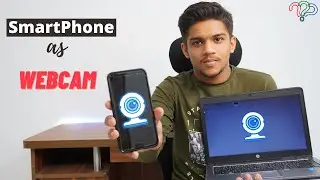 Use Your Smart Phone As WEBCAM For Your Meetings | For FREE !!! |
