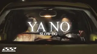 Slow DG - Ya No (Video Oficial)
