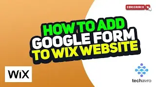 How to Add Google Form to Wix Website 2024