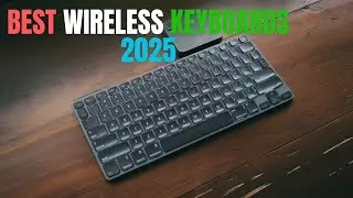 5 Best Wireless Keyboards in 2025 |Top 5 Best Wireless Keyboards Reviews