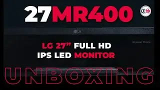 LG 27MR400 Full HD IPS LED Monitor Unboxing