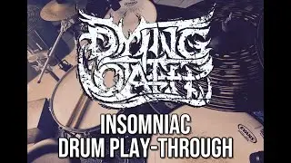 Dying Oath - Insomniac - Drum Play-Through (OFFICIAL)