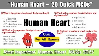 “Human Heart – 20 Quick MCQs” | Mastermind MCQs