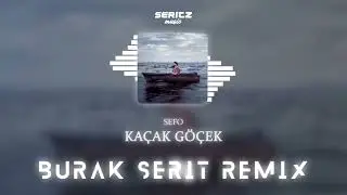 Sefo - Kaçak Göçek (Burak Şerit Remix)
