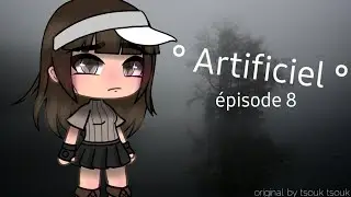 °Artificiel °🤖 -épisode 8- traquée...- gacha life //série fr//