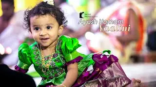 Yaalini's Ayush Homam | Capture the baby happy Moments 4K Video | Raghu Photography