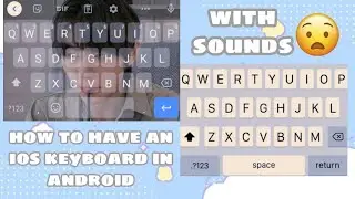 how to have an ios keyboard in android tutorial | Vanilla rpw