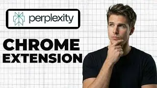 How To Install Perplexity Chrome Extension (Quick Guide)