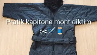 Pratik kapitone mont diktim ✂️🪡🧵