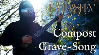 KARDASHEV - COMPOST GRAVE-SONG [GUITAR PLAYTHROUGH]