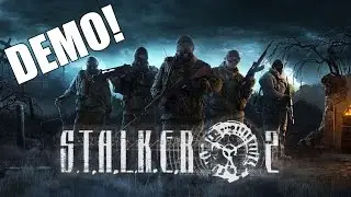 S.T.A.L.K.E.R. 2 DEMO GAMEPLAY!