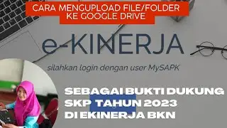 How to Upload Files/Folders to Google Drive as Supporting Evidence for the 2023 SKP in BKN's E-Pe...
