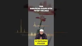 Bagaimana caranya supaya pasangan suami istri tetap terjaga? Ust. Khalid Basalamah #thisisislam #khb