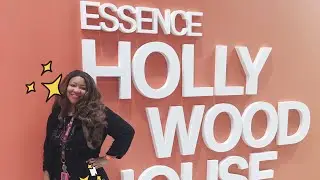 Essence Hollywood House 2024! Join Me On My Grind! Opening Doors For the Future! 