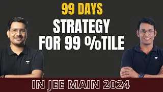 99 Percentile Strategy | JEE Main 2024 | PJ Sir and RY Sir | Kota Pulse By Unacademy