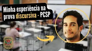 MINHA EXPERIÊNCIA NA PROVA DISCURSIVA - PCSP