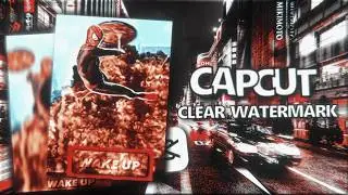 How To Get A Clear Watermark On CapCut? | CLEAR WATERMARK TUTORIAL | CAPCUT