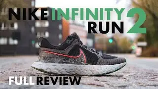Too soft? Nike React Infinity Run 2 - Full Review