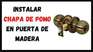 ✅ Como INSTALAR chapa de pomo en puerta de BODEGA de Madera Color Laton antiguo