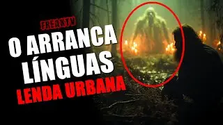A LENDA DO ARRANCA LÍNGUAS