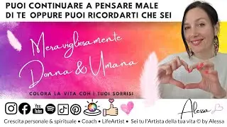 Puoi continuare a pensare MALE DI TE e credere CHE NON VALI.. oppure puoi DECIDERE di...