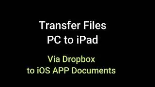 Transfer Files PC to iPad Via Dropbox to iOS APP Documents