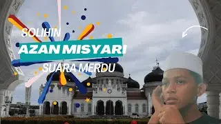 Azan Solohin Versi Misyari || Merdu Sungguh