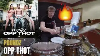 Poundz - Opp Thot DRUM COVER (Ben Beats)