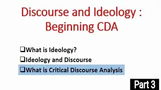 What is Critical Discourse Analysis? Discourse Studies | Discourse and Ideology: Beginning CDA