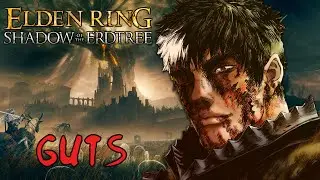 I BEAT the Elden Ring DLC as Guts and it was PAINFUL